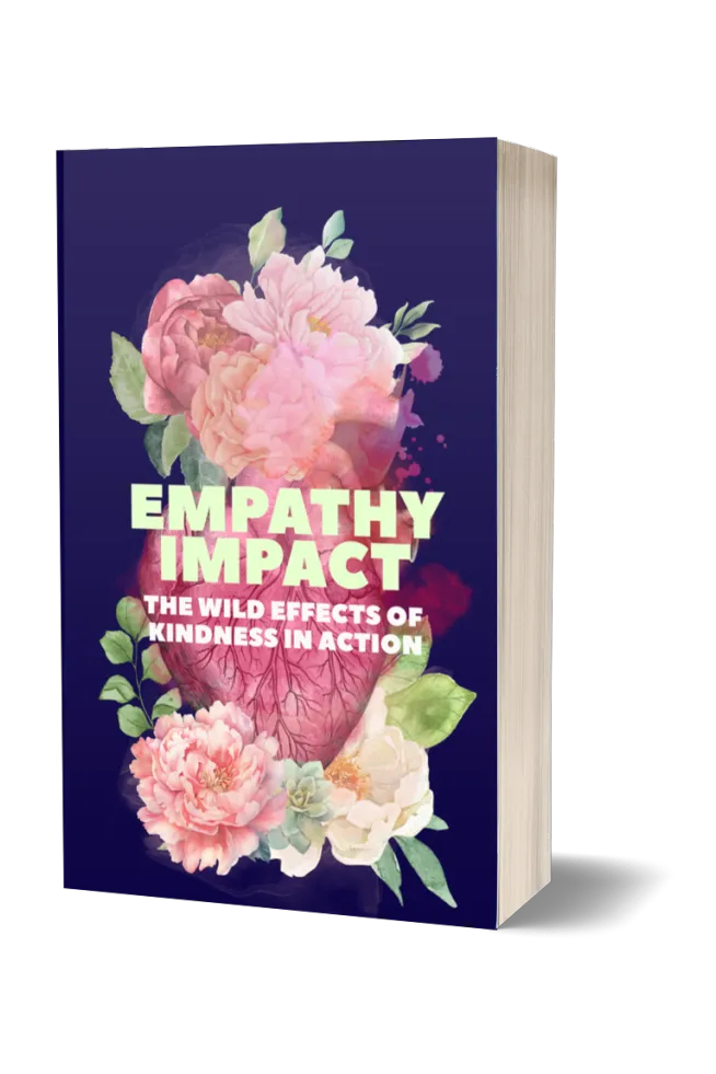 Empathy Impact: The Wild Effects of Kindness in Action, book cover
